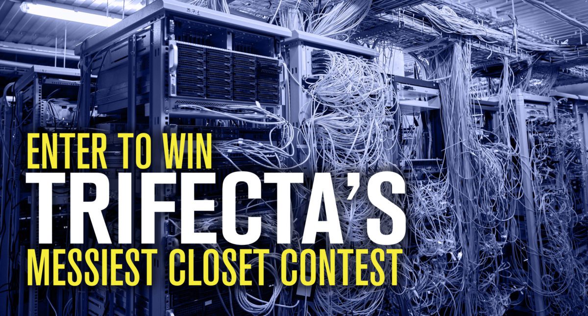 Enter to Win Trifecta's Messiest Closet Contest